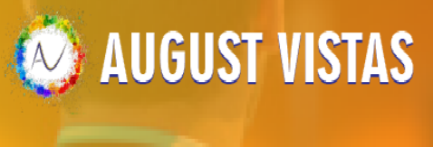 AUGUST VISTAS