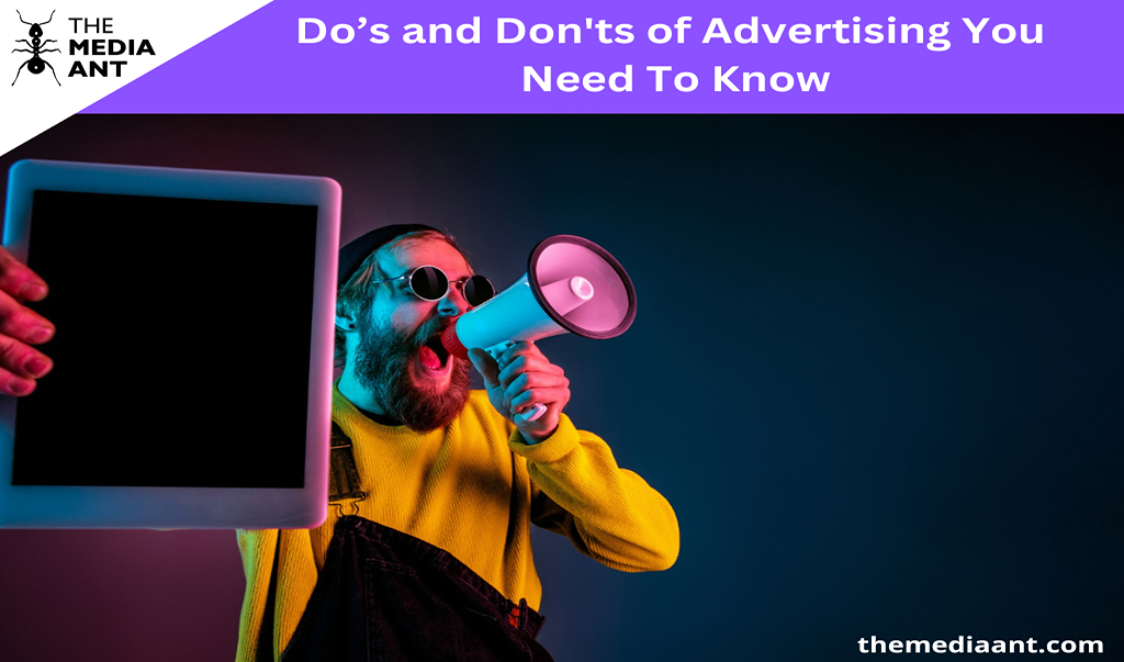 Do’s and Don’ts of Advertising You Need To Know
