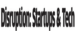 Disruption: Startups&Tech