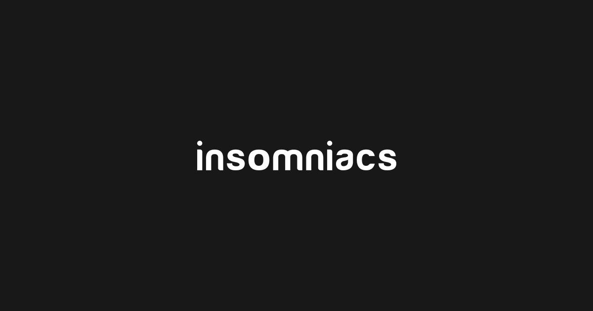 Insomniacs