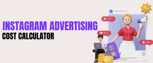 Instagram Advertising Cost Calculator