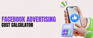Facebook Advertising Cost Calculator