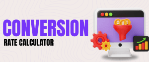 Conversion Rate Calculator