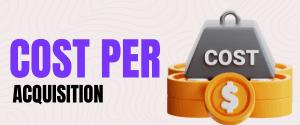 Cost Per Acquisition