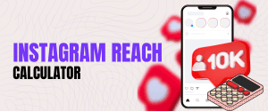 Instagram Reach Calculator | Instagram Reach Check