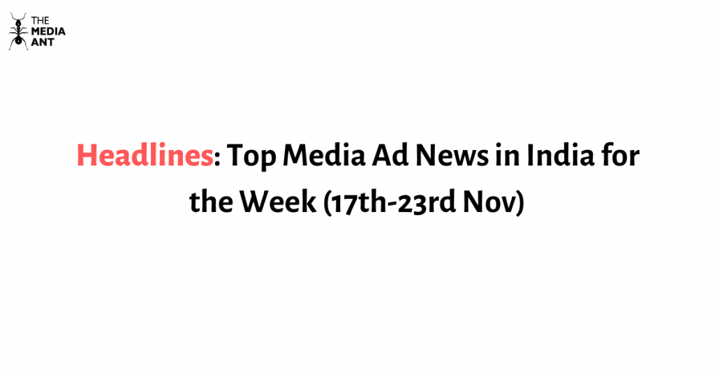 Headlines Top Media Ad News In India For The Week 2Nd 9Th Nov 1