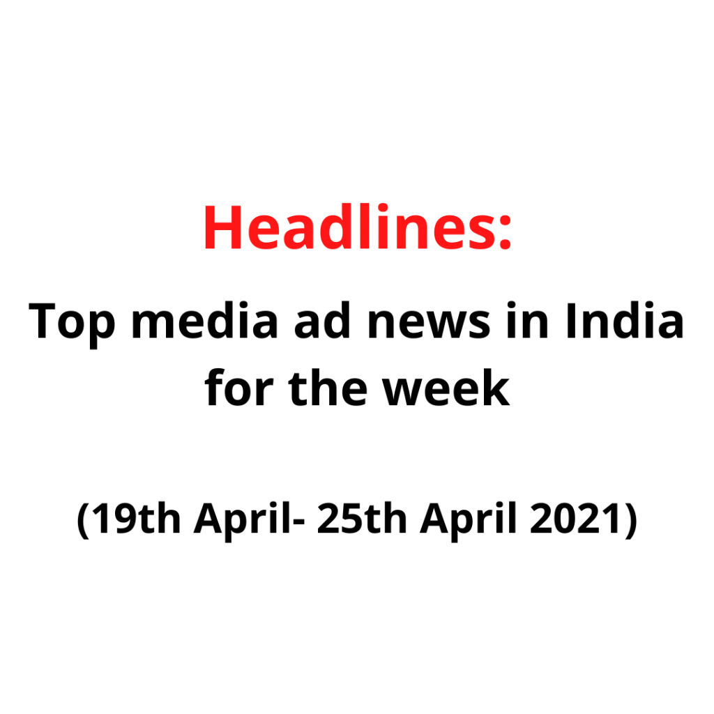 Top Media Ad News In India For The Week 5