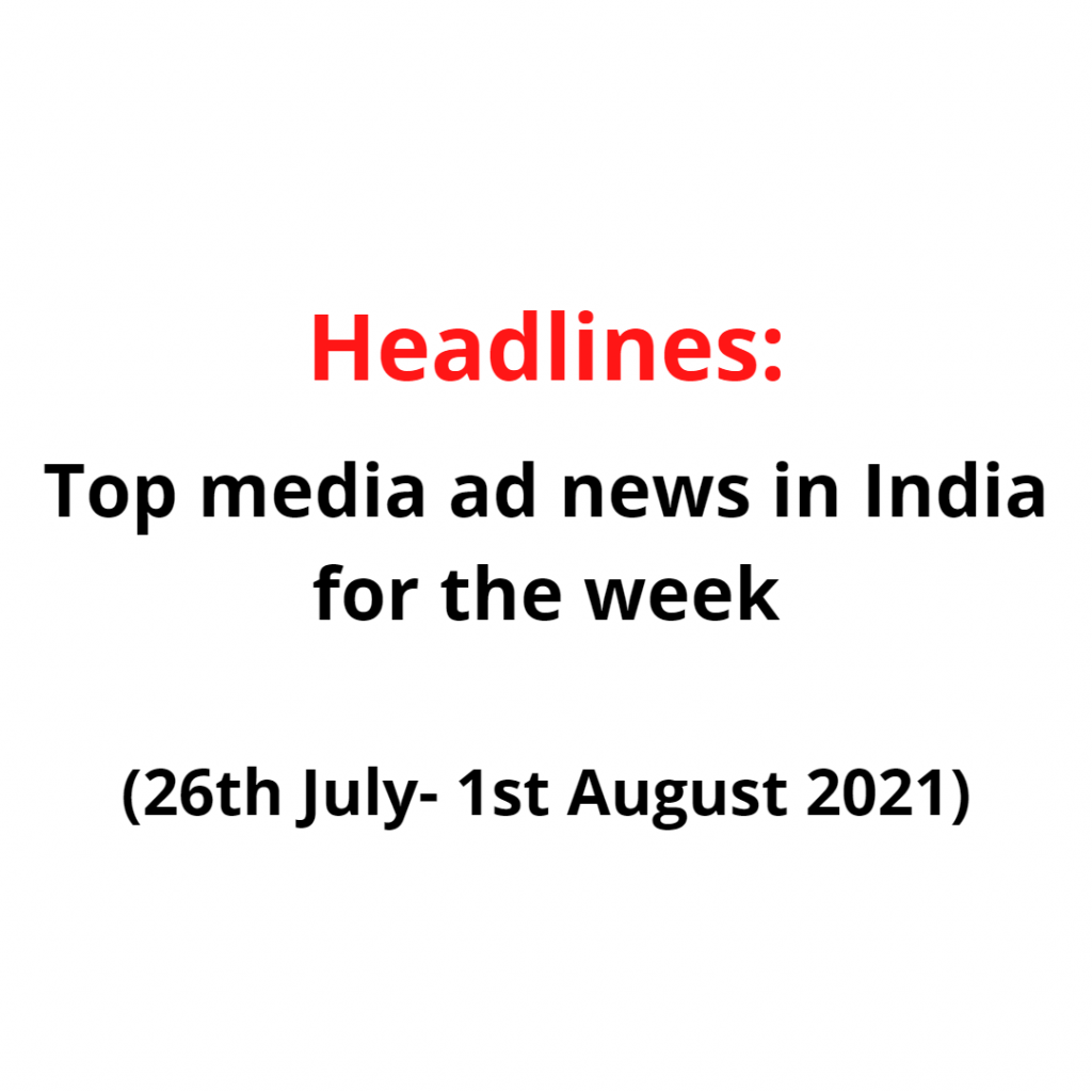 Top Media Ad News In India For The Week