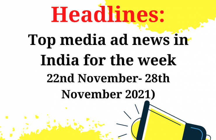 Top Media Ad News In India For The Week 1 1