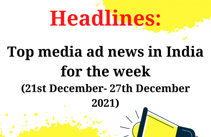 Top Media Ad News In India For The Week 1