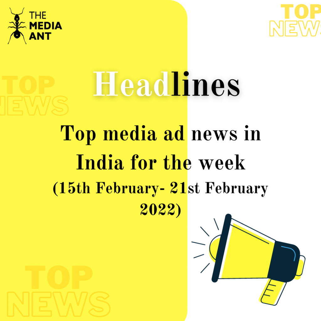 Top Media Ad News In India For The Week 6