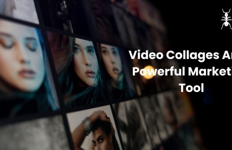 Video Collages Are A Powerful Marketing Tool