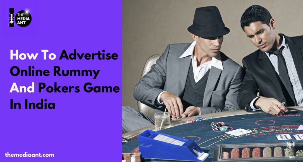 How To Advertise Online Rummy And Pokers Game In India