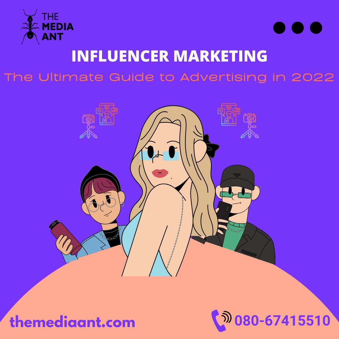 Influencer Marketing: The Ultimate Guide to Advertising in 2022