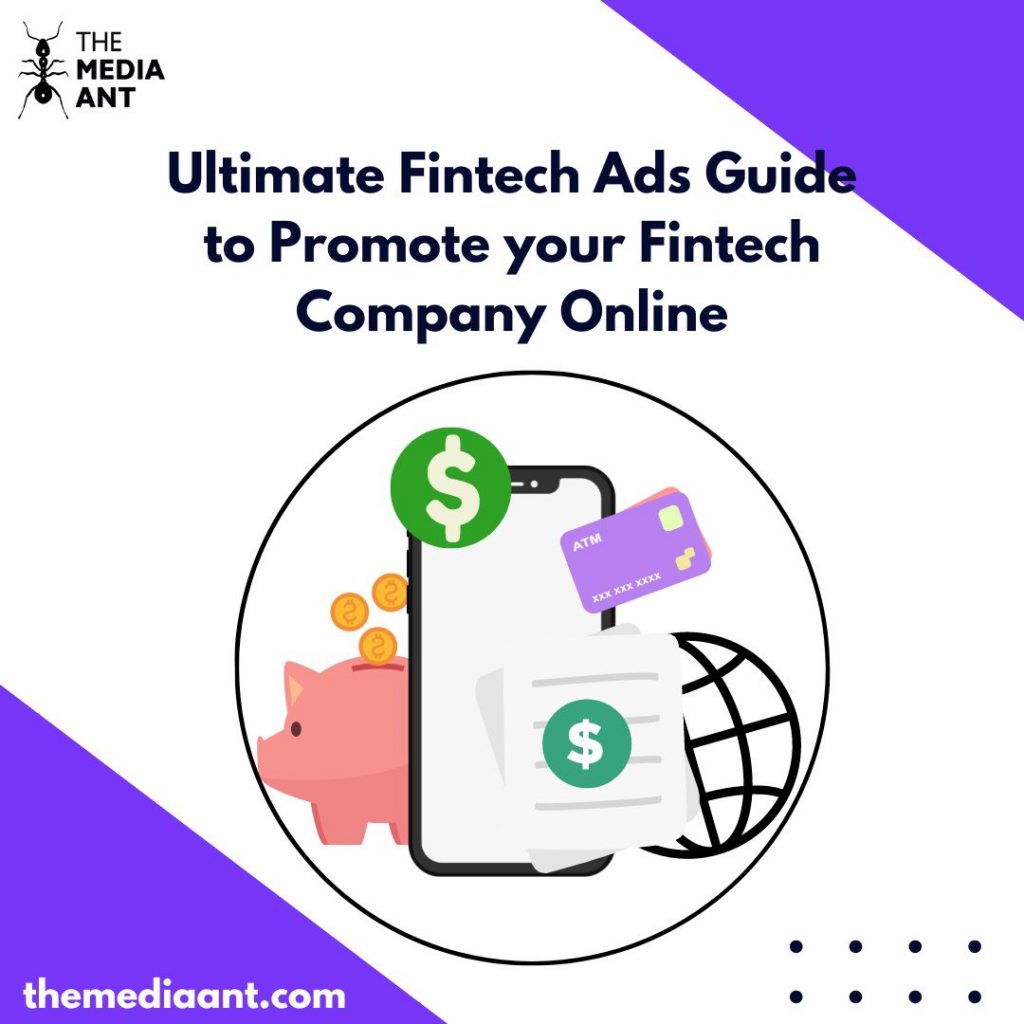 Ultimate Fintech Ads Guide to Promote Your Fintech Company Onlie