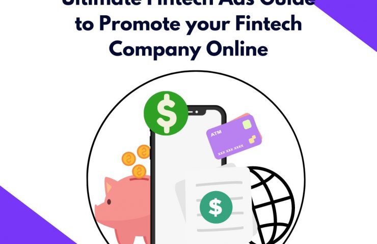Ultimate Fintech Ads Guide To Promote Your Fintech Company Onlie