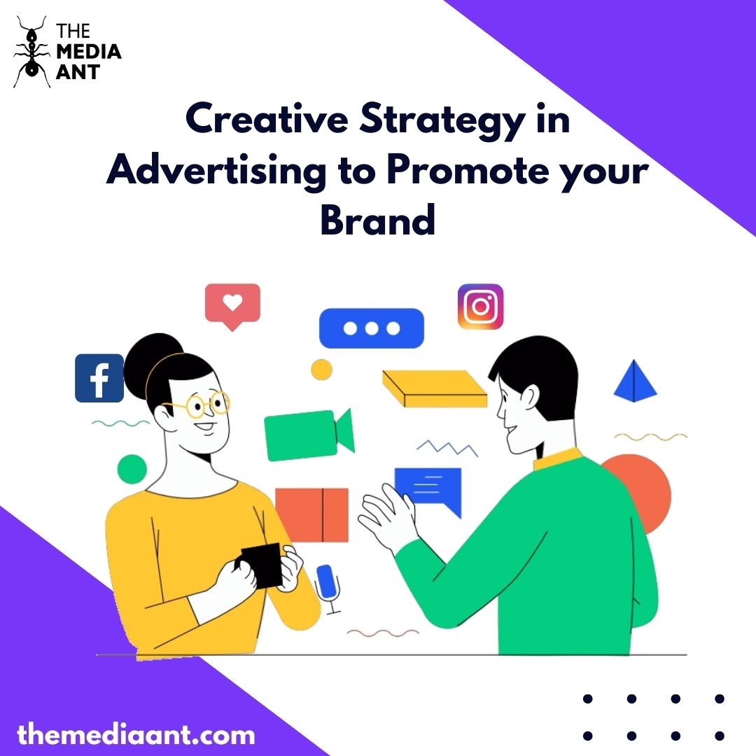 Creative Strategy in Advertising to Promote your Brand