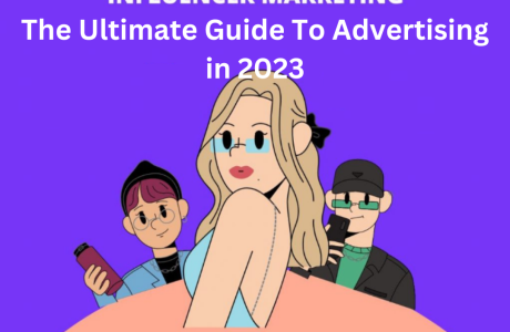 The Ultimate Guide To Influencer Marketing In 2023