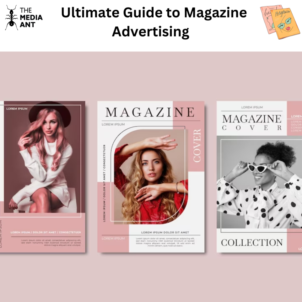 Ultimate Guide To Magazine Advertising