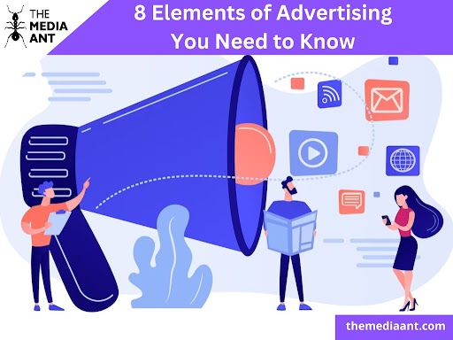 8 Elements Of Advertising You Need To Know 8-elements-of-advertising-you-need-to-know
