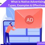 What Is Native Advertising Types, Examples &Amp; Effectiveness