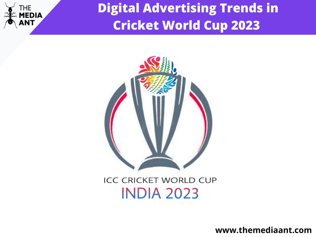 Digital Advertising Trends In Cricket World Cup 2023