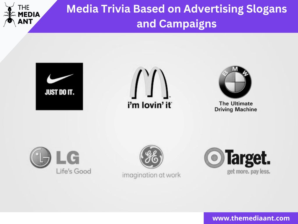 Media Trivia based on Advertising slogans and Campaigns