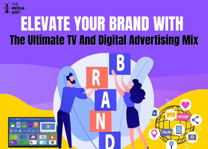 Elevate Your Brand with the Ultimate TV and Digital Advertising Mix