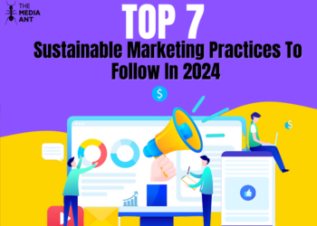 Top 7 Sustainable Marketing Practices to Follow in 2024