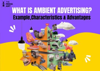 What is Ambient Advertising? Example, Characteristics & Advantages