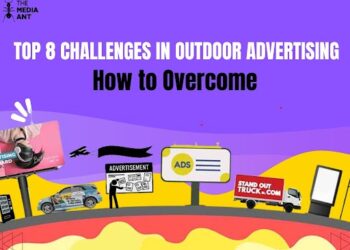 Top 8 Challenges in Outdoor Advertising | How to Overcome