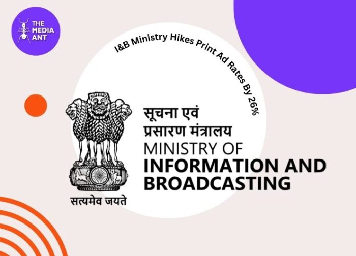 I&B Ministry Greenlights 26% Rate Hike for Print Media Advertisements