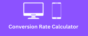 Conversion Rate Calculator