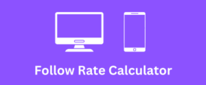 Follow Ratio Calculator