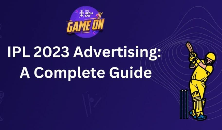 IPL 2023 Advertising : A Complete Guide